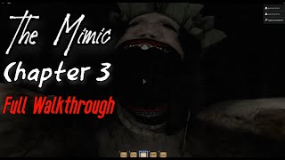 The Mimic Chapter 3 (Full Walkthrough) [Roblox]