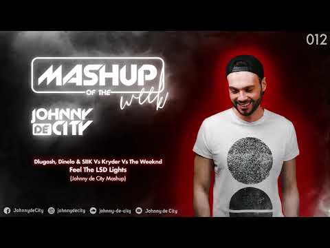 Dlugosh, Dinelo & SIIK Vs Kryder Vs The Weeknd - Feel The LSD Lights (Johnny de City Mashup) #012