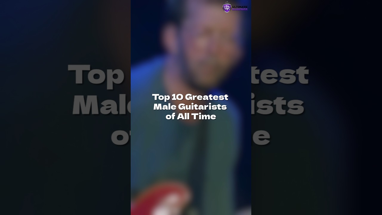 Top 10 Greatest Male Guitarists of All Time