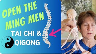 How to Open the Ming Men in Tai Chi and Qigong