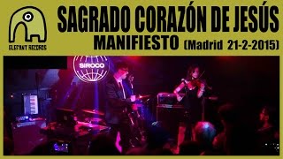 SAGRADO CORAZÓN DE JESÚS - Manifiesto [Live 21-2-2015 | Sala Siroco, Madrid] 5/7