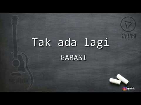 Tak ada lagi - GARASI