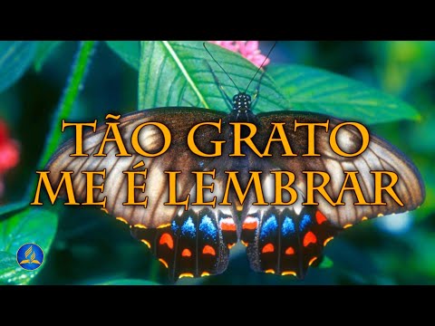 Tão Grato Me É Lembrar - Hinário Adventista