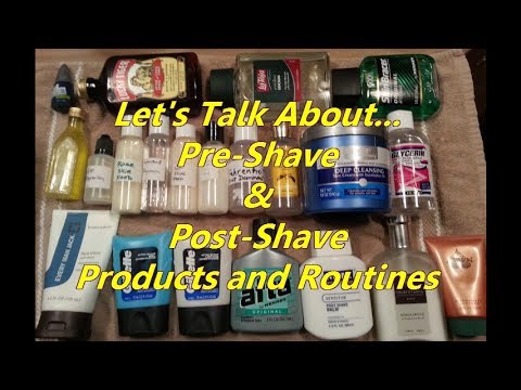 Let's Talk About Pre Shave and Post Shave Routines