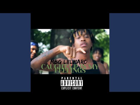 Caught up in My Feelings