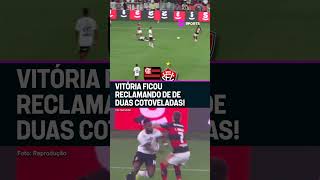 É FUTEBOL OU MMA? O VITÓRIA RECLAMOU DE DUAS COTOVELADAS DOS JOGADORES DO FLAMENGO #shorts