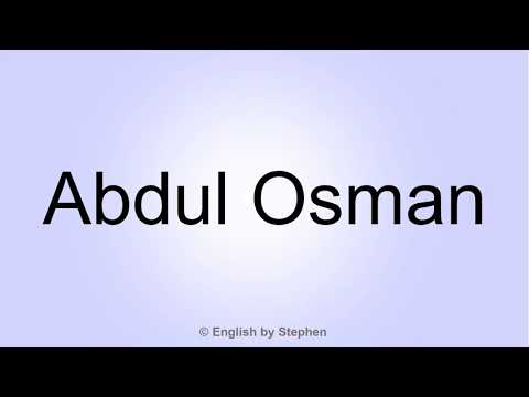 How to pronounce "Abdul Osman"