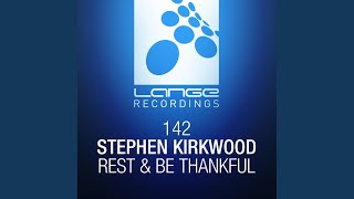 Rest &amp; Be Thankful (Original Mix)