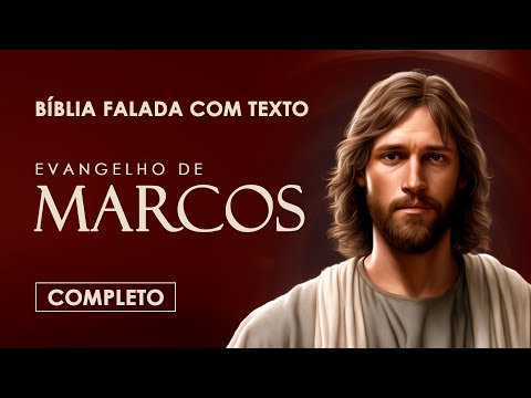 Evangelho de Marcos | Completo com texto | Bíblia Falada (A Mensagem)