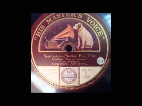 CLUB ROYAL ORCHESTRA Syncopate Medley Foxtrot