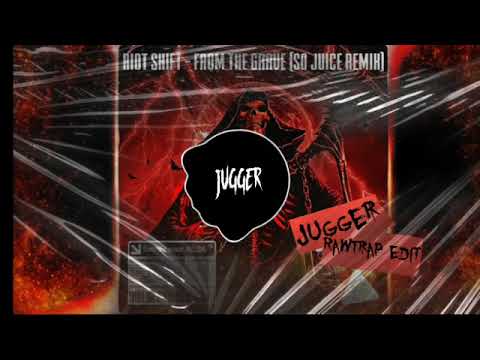 Riot Shift x So Juice - From the grave (Jugger Rawtrap edit)