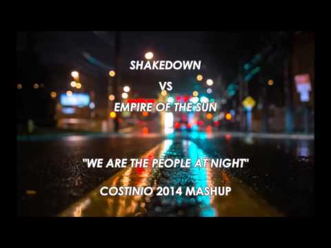 Shakedown vs Empire Of The Sun - We Are The People At Night (Costinio 2014 edit)