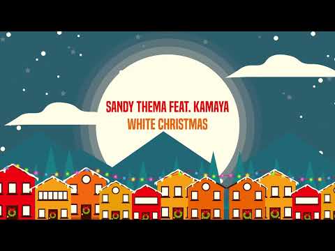 Sandy Thema .feat Kamaya - White Christmas (Official Lyric Video)