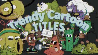 Trendy Cartoon Titles