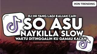 Download lagu DJ SO ASU - WAKTU DITINGGALIN KU GAMAU KALAH NAYKILLA SLOW BASS VIRAL TIKTOK 2025 mp3 Download lagu DJ SO ASU - WAKTU DITINGGALIN KU GAMAU KALAH NAYKILLA SLOW BASS VIRAL TIKTOK 2025 mp3