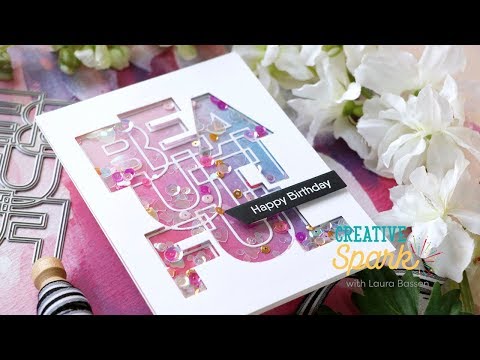 Creative Spark with Laura Bassen - Creating a Beautiful Birthday Shaker Card