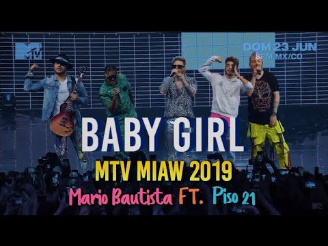 Baby Girl [ Premios MTV MIAW 2019] Mario Bautista Ft. Piso 21