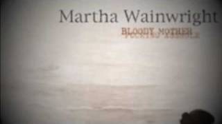 How Soon - Martha Wainwright