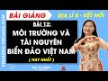 Bài 12. Môi trường và tài nguyên biển đảo Việt Nam