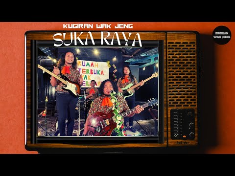 KUGIRAN WAK JENG - SUKA RAYA (Official Music Video With Lyric)