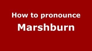 How to pronounce Marshburn