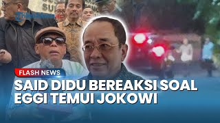Sindiran Menohok Said Didu soal Eggi Sudjana Datangi Rumah Jokowi: Kembali ke Aslinya