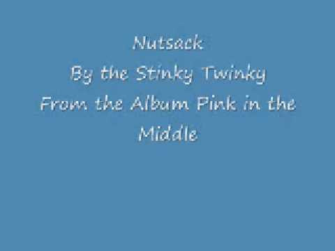 Nutsack - By the Stinky Twinky