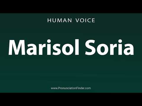 How To Pronounce Marisol Soria