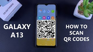 Samsung Galaxy A13 5G: How To Scan QR Codes and Barcodes