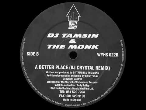 DJ Tamsin & The Monk - A Better Place (DJ Crystl Remix)