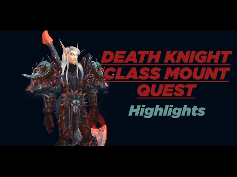 7.2 Death Knight Mount Quest Highlights
