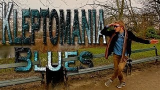 Kleptomania Blues [Music Video]
