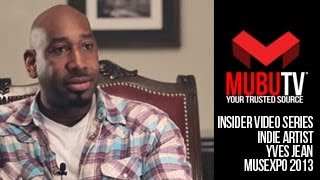 MUBUTV: Insider Video Series | Season 2 Episode #31 Indie Artist Yves Jean