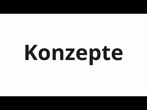 How to pronounce Konzepte