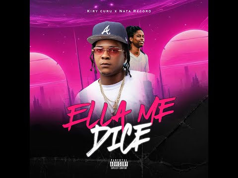 KIRY CURU ❌ NATA RECORD - ELLA ME DICE (AUDIO OFICIAL)