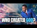 SHOCKING TRUTH Who Created God Prophet Uebert Angel