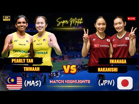 Super 🔴 Pearly Tan/Thinaah Muralitharan (MAS) vs Iwanaga/Nakanishi (JPN) Women's Singles Badminton