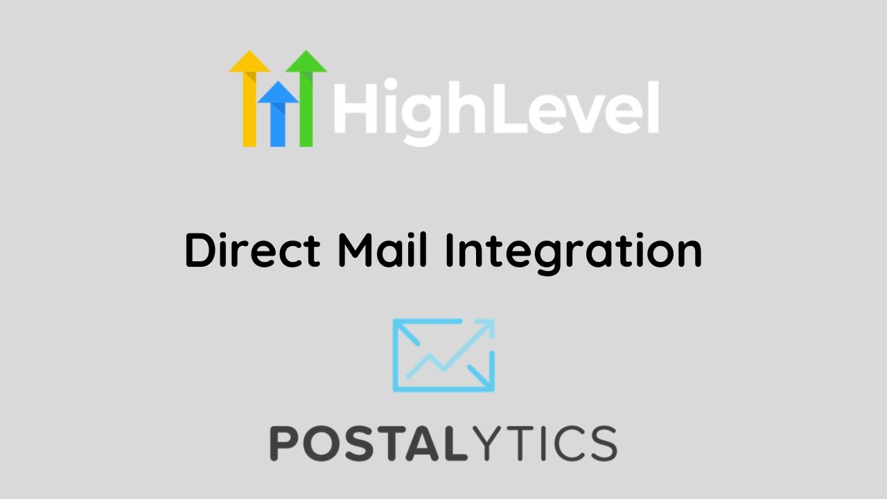 Go HighLevel Direct Mail Integration with Postalytics