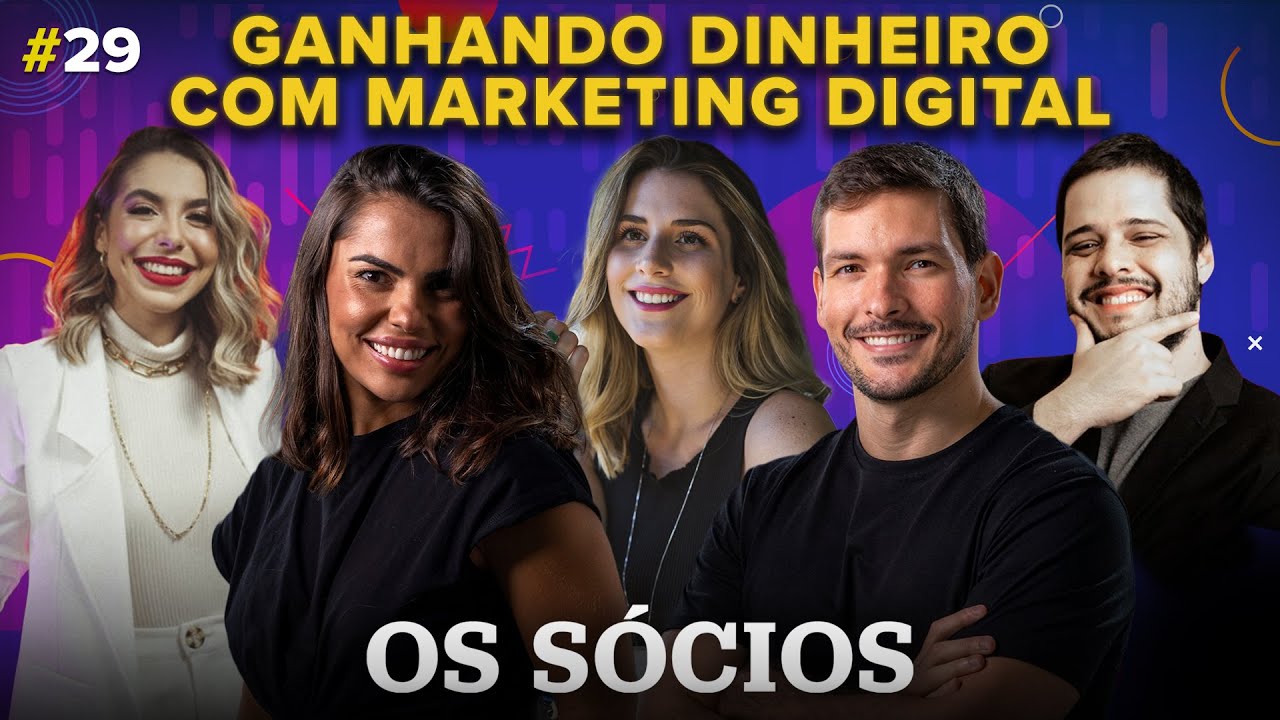 GANHANDO DINHEIRO com MARKETING DIGITAL | Os Sócios Podcast #29