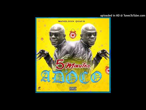 Manelson Quavo - 5 Minuto De Adoço (Feat. Dj Kalisboy & Dj Lutonda)