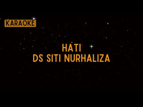 DS Siti Nurhaliza - Hati [Karaoke]
