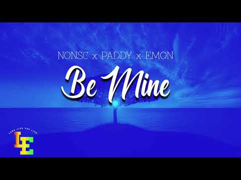 Lion Ent - Be Mine (feat. NONSC, PADDY & EMON)