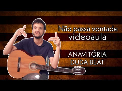 Não Passa Vontade (part. Anavitória) - Duda Beat