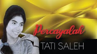 Download lagu #TATISALEH#Percayalah (with Lyric) mp3
