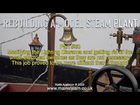 REBUILDING A MODEL STEAM PLANT - PART #30