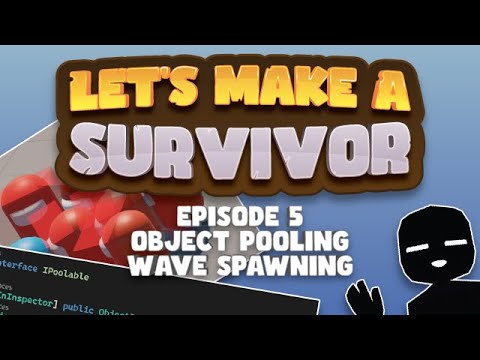 Let's Make A Survivor - Episode 5 - Unity Tutorial (Object Pooling, Wave Spawning)