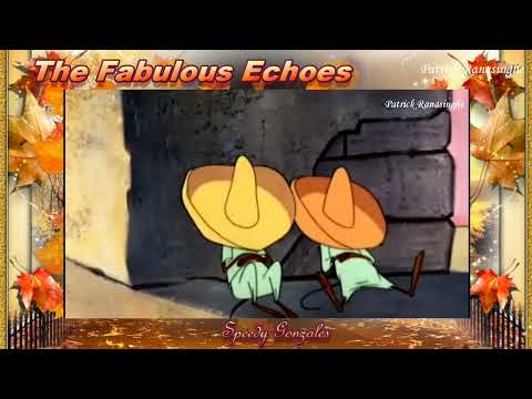 The Fabulous Echoes   Speedy Gonzales