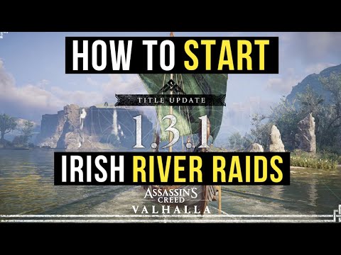 NEW RIVER RAIDS in Ireland & Francia! How to Start River Raids (Update 1.3.1) AC Valhalla