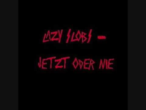 Lazy Slobs - Jetzt oder nie