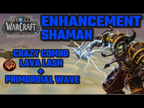 Lava Lash/Primordial wave SOLO SHUFFLE - Enhancement Shaman -Dragonflight 10.0.7
